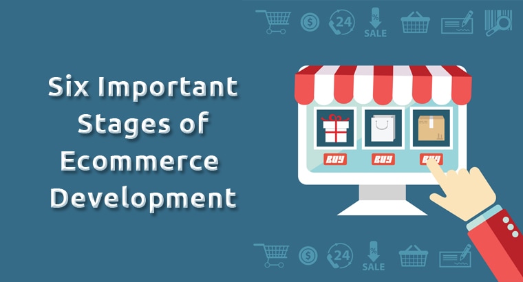 Six Important Stages of Ecommerce Development